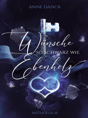 cover image of Wünsche so schwarz wie Ebenholz